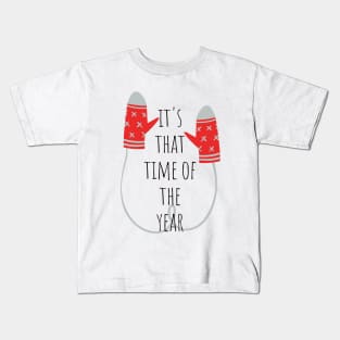 It's that time of the year Kids T-Shirt